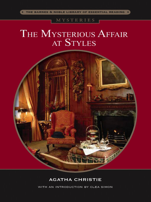 Title details for The Mysterious Affair at Styles (Barnes & Noble Library of Essential Reading) by Agatha Christie - Available